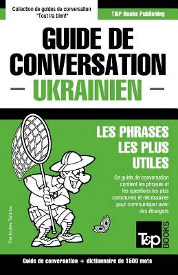 Guía de conversación franco-ucraniana y diccionario conciso de 1500 palabras - Guide de conversation Franais-Ukrainien et dictionnaire concis de 1500 mots