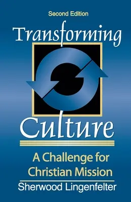 Transformar la cultura: Un reto para la misión cristiana - Transforming Culture: A Challenge for Christian Mission