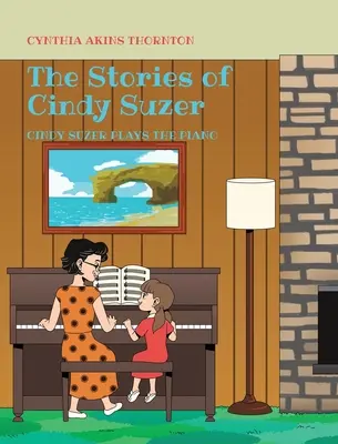 Las historias de Cindy Suzer: Cindy Suzer toca el piano - The Stories of Cindy Suzer: Cindy Suzer Plays the Piano