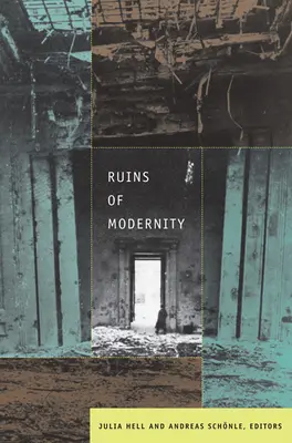 Ruinas de la modernidad - Ruins of Modernity