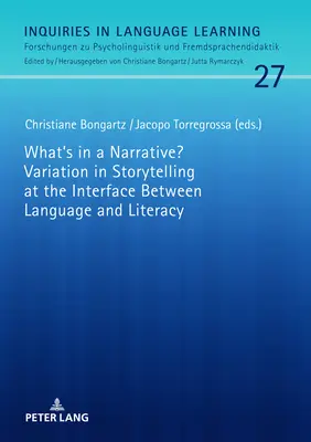 ¿Qué hay en una narración? Variación en la narración de cuentos en la interfaz entre lengua y alfabetización - What's in a Narrative? Variation in Storytelling at the Interface Between Language and Literacy