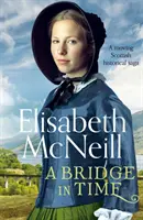 Puente en el tiempo - Una conmovedora saga histórica escocesa - Bridge in Time - A moving Scottish historical saga