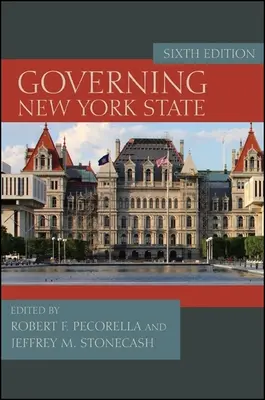 Gobernar el estado de Nueva York, sexta edición - Governing New York State, Sixth Edition