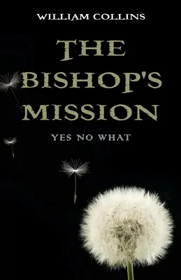 La misión del obispo: Sí No Qué - The Bishop's Mission: Yes No What