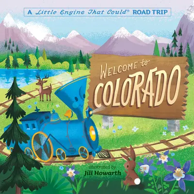 Bienvenido a Colorado: Una pequeña locomotora que sí pudo - Welcome to Colorado: A Little Engine That Could Road Trip