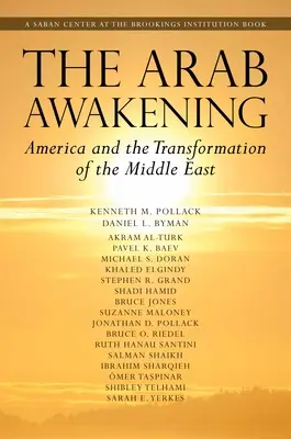 El despertar árabe: Estados Unidos y la transformación de Oriente Medio - The Arab Awakening: America and the Transformation of the Middle East