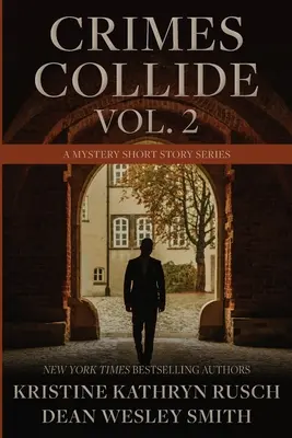 Colisión de crímenes, Vol. 2: Serie de relatos de misterio - Crimes Collide, Vol. 2: A Mystery Short Story Series