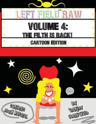 Left Field Raw: ¡La mugre ha vuelto! (Volumen 4) - Left Field Raw: The Filth Is Back! (Volume 4)