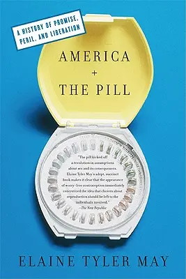 América y la píldora: Una historia de promesa, peligro y liberación - America and the Pill: A History of Promise, Peril, and Liberation