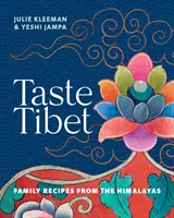 Taste Tibet - Recetas familiares del Himalaya - Taste Tibet - Family recipes from the Himalayas