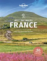 Lonely Planet Los mejores paseos de un día por Francia - Lonely Planet Best Day Walks France