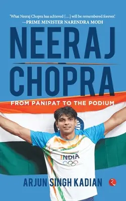 Neeraj Chopra: De Panipat al podio: De Panipat al podio - Neeraj Chopra: From Panipat to the Podium: From Panipat to the Podium