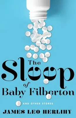 El sueño de Baby Filbertson Y otras historias - The Sleep of Baby Filbertson: And Other Stories