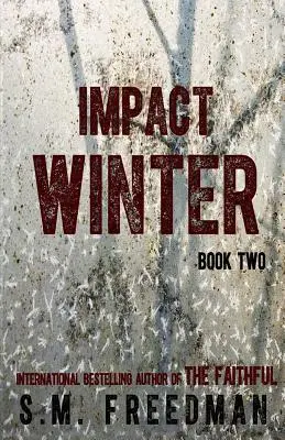 Impacto invernal: Segundo libro - Impact Winter: Book Two