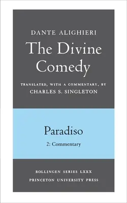 La Divina Comedia, III. Paradiso, Vol. III. Parte 2: Comentario - The Divine Comedy, III. Paradiso, Vol. III. Part 2: Commentary