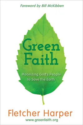 Greenfaith: Movilizar al pueblo de Dios para salvar la Tierra - Greenfaith: Mobilizing God's People to Save the Earth