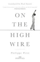 En la cuerda floja - Con una introducción de Paul Auster - On the High Wire - With an introduction by Paul Auster