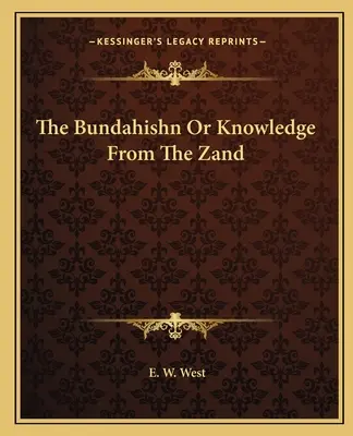 El Bundahishn o Conocimiento del Zand - The Bundahishn or Knowledge from the Zand