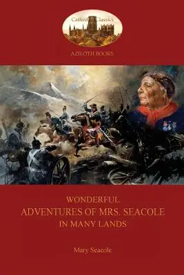 Wonderful Adventures of Mrs. Seacole in Many Lands: Una enfermera negra en la guerra de Crimea (Aziloth Books) - Wonderful Adventures of Mrs. Seacole in Many Lands: A Black Nurse in the Crimean War (Aziloth Books)