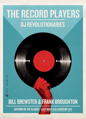 Los tocadiscos: DJ revolucionarios - The Record Players: DJ Revolutionaries