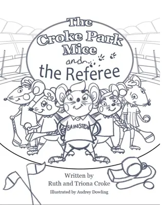 El árbitro desaparecido: Ratones de Croke Park - The Missing Referee: Croke Park Mice