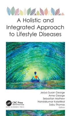 Un enfoque holístico e integrado de las enfermedades relacionadas con el estilo de vida - A Holistic and Integrated Approach to Lifestyle Diseases