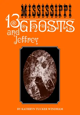 Trece Fantasmas de Mississippi y Jeffrey: Edición Conmemorativa - Thirteen Mississippi Ghosts and Jeffrey: Commemorative Edition