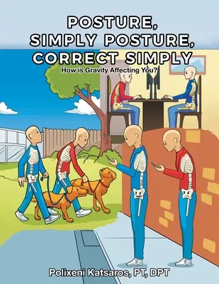 Postura, simplemente Postura, simplemente correcta - Posture, Simply Posture, Correct Simply