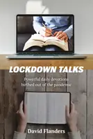 Lockdown Talks - Poderosos devocionales diarios nacidos de la pandemia - Lockdown Talks - Powerful daily devotions birthed out of the pandemic