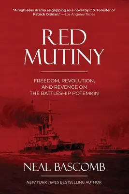 Motín Rojo: Libertad, revolución y venganza en el acorazado Potemkin - Red Mutiny: Freedom, Revolution, and Revenge on the Battleship Potemkin