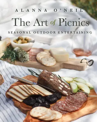 El arte de los picnics: Entretenimiento estacional al aire libre (Libro de cocina de estilo familiar, ideas de picnic y actividades al aire libre) - The Art of Picnics: Seasonal Outdoor Entertaining (Family Style Cookbook, Picnic Ideas, and Outdoor Activities)