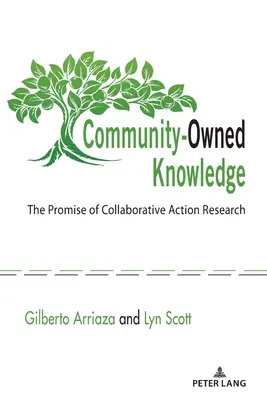 Conocimiento comunitario: La promesa de la investigación-acción colaborativa - Community-Owned Knowledge: The Promise of Collaborative Action Research