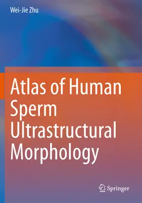 Atlas de morfología ultraestructural del esperma humano - Atlas of Human Sperm Ultrastructural Morphology