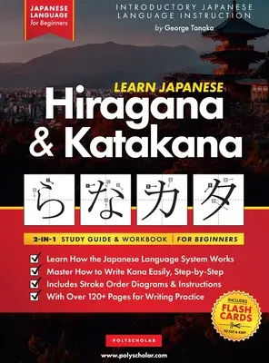 Aprender japonés para principiantes - El libro de ejercicios de hiragana y katakana: La Guía de Estudio Fácil, Paso a Paso y Libro de Prácticas de Escritura: La mejor manera de aprender japonés - Learn Japanese for Beginners - The Hiragana and Katakana Workbook: The Easy, Step-by-Step Study Guide and Writing Practice Book: Best Way to Learn Jap