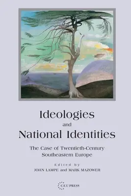 Ideologías e identidades nacionales: El caso de la Europa sudoriental del siglo XX - Ideologies and National Identities: The Case of Twentieth-Century Southeastern Europe
