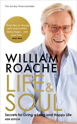 Vida y Alma (Nueva Edición): Secretos para vivir una vida larga y feliz - Life and Soul (New Edition): Secrets for Living a Long and Happy Life