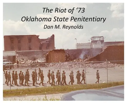 El motín del 73 Penitenciaría estatal de Oklahoma - The Riot of '73 Oklahoma State Penitentiary