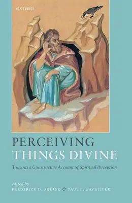 Percibir lo divino: Hacia un relato constructivo de la percepción espiritual - Perceiving Things Divine: Towards a Constructive Account of Spiritual Perception