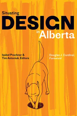 Situar el diseño en Alberta - Situating Design in Alberta