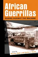 Guerrillas africanas: furiosos contra la máquina - African Guerrillas - Raging Against the Machine