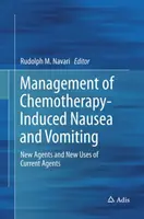 Tratamiento de las náuseas y los vómitos inducidos por la quimioterapia: Nuevos agentes y nuevos usos de los agentes actuales - Management of Chemotherapy-Induced Nausea and Vomiting: New Agents and New Uses of Current Agents