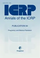 ICRP Publication 84 - Pregnancy and Medical Radiation (Publicación ICRP 84 - Embarazo y radiación médica) - ICRP Publication 84 - Pregnancy and Medical Radiation