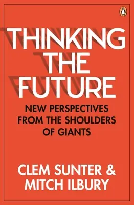 Pensar el futuro: Nuevas perspectivas a hombros de gigantes - Thinking the Future: New Perspectives from the Shoulders of Giants