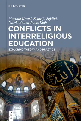 Conflictos en la educación interreligiosa: Explorando la teoría y la práctica - Conflicts in Interreligious Education: Exploring Theory and Practice