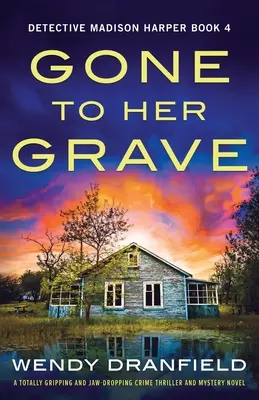 De tumba en tumba: Un thriller policíaco y una novela de misterio que te dejarán con la boca abierta - Gone to Her Grave: A totally gripping and jaw-dropping crime thriller and mystery novel