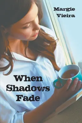 Cuando las sombras se desvanecen - When Shadows Fade