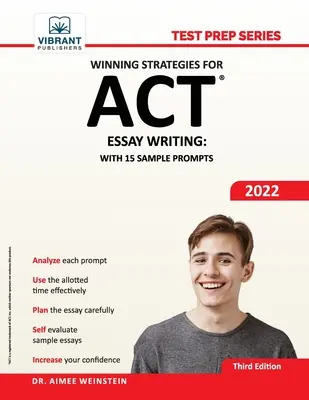 Estrategias ganadoras para la redacción de ensayos del ACT: Con 15 ejemplos de preguntas - Winning Strategies For ACT Essay Writing: With 15 Sample Prompts