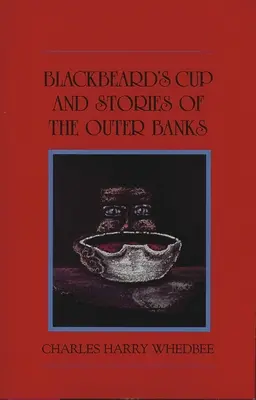 La copa de Barbanegra y otras historias de los Outer Banks - Blackbeard's Cup and Other Stories of the Outer Banks