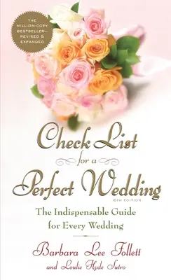 Lista de control para una boda perfecta, 6ª edición: La guía indispensable para todas las bodas - Check List for a Perfect Wedding, 6th Edition: The Indispensible Guide for Every Wedding