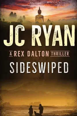 Sideswiped: Un thriller de Rex Dalton - Sideswiped: A Rex Dalton Thriller